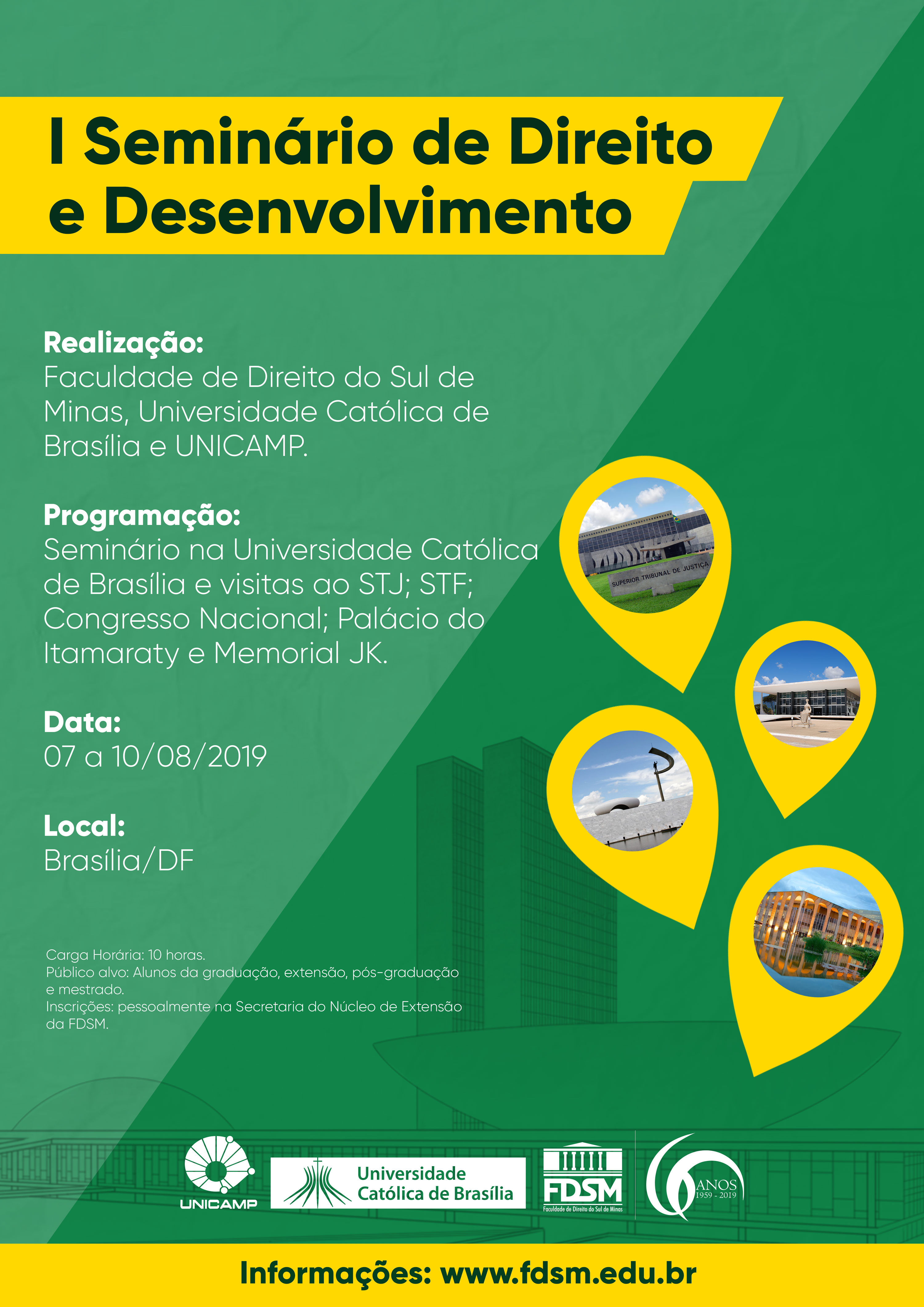 Evento 503 - I SEMINÃRIO DE DIREITO E DESENVOLVIMENTO - FDSM, UNIVERSIDADE CATÃLICA DE BRASÃLIA E UNICAMP