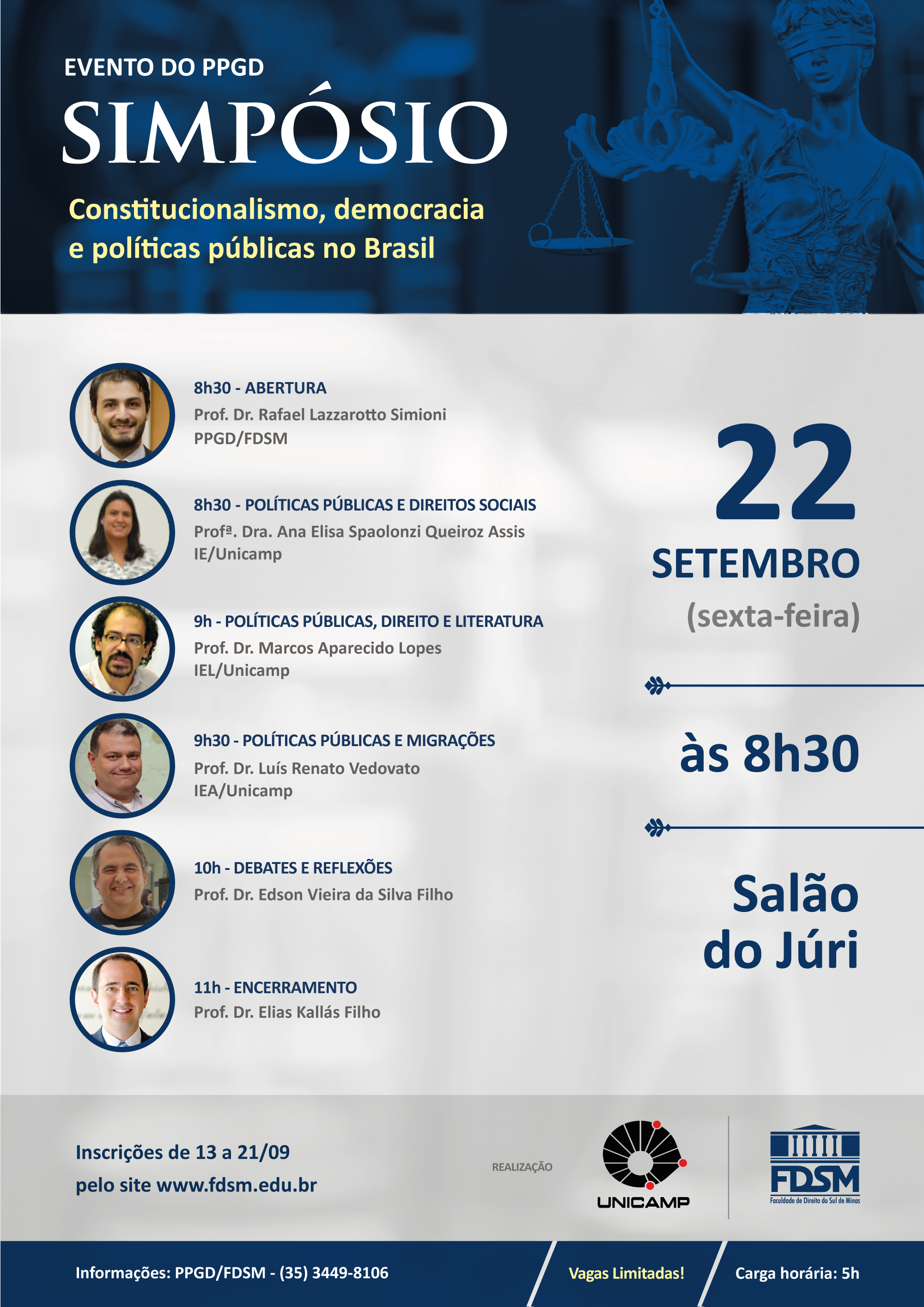 Evento 171 - SIMPÃSIO CONSTITUCIONALISMO, DEMOCRACIA E POLÃTICAS PÃBLICAS NO BRASIL