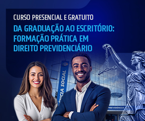 Da Graduação ao Escritório: formação prática em Direito Previdenciário