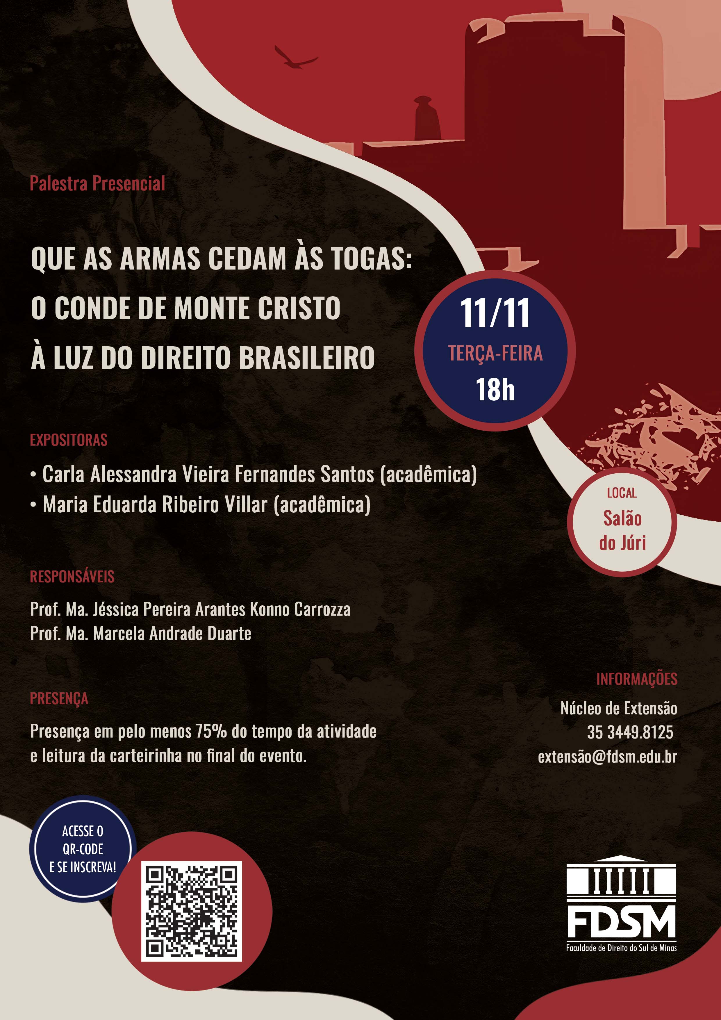 Evento 1300 - PALESTRA PRESENCIAL 'QUE AS ARMAS CEDAM ÀS TOGAS: O CONDE DE MONTE CRISTO À LUZ DO DIREITO BRASILEIRO'.