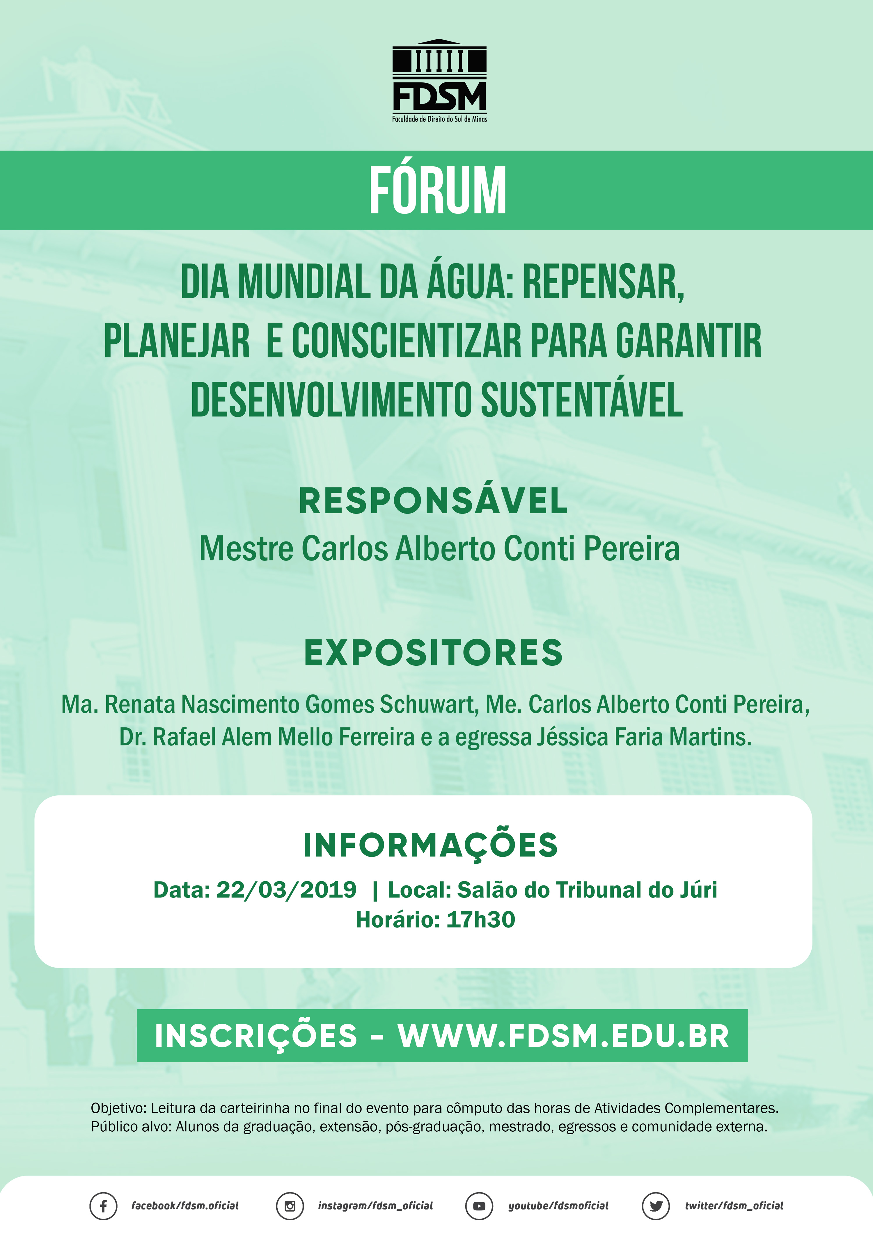 Evento 441 - FÓRUM DIA MUNDIAL DA ÁGUA: REPENSAR, PLANEJAR E CONSCIENTIZAR PARA GARANTIR DESENVOLVIMENTO SUSTENTÁVEL