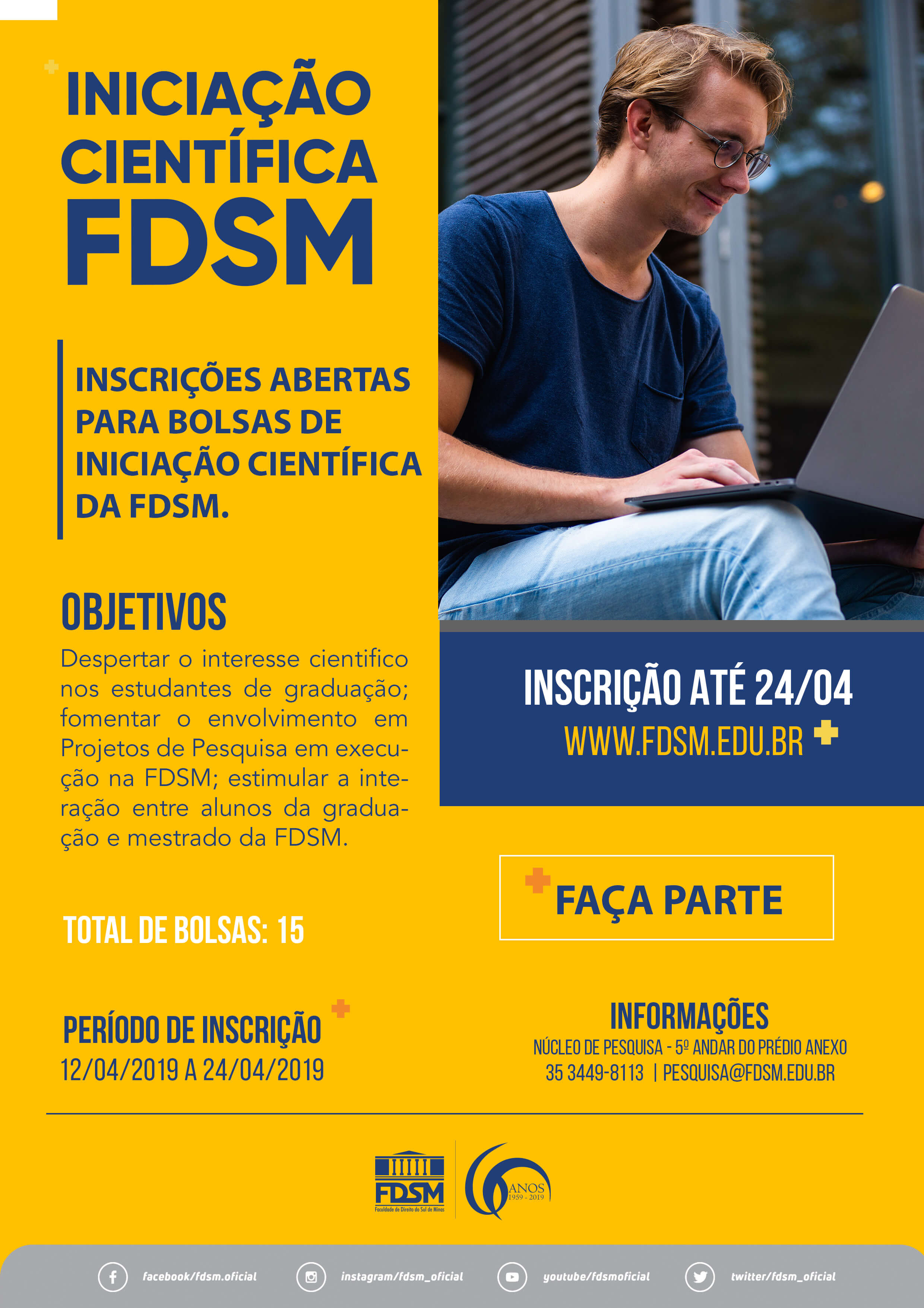 Evento 457 - PROCESSO SELETIVO PARA BOLSAS DE INICIAÇÃO CIENTÍFICA FDSM